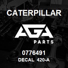 0776491 Caterpillar DECAL 420-A | AGA Parts
