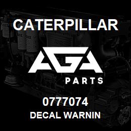 0777074 Caterpillar DECAL WARNIN | AGA Parts