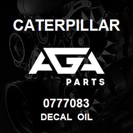 0777083 Caterpillar DECAL OIL | AGA Parts