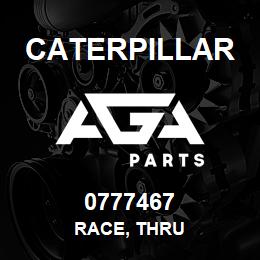 0777467 Caterpillar RACE, THRU | AGA Parts