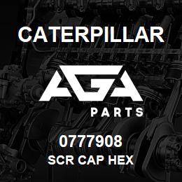 0777908 Caterpillar SCR CAP HEX | AGA Parts