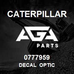 0777959 Caterpillar DECAL OPTIC | AGA Parts