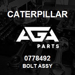 0778492 Caterpillar BOLT ASSY | AGA Parts