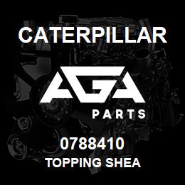 0788410 Caterpillar TOPPING SHEA | AGA Parts