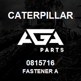 0815716 Caterpillar FASTENER A | AGA Parts