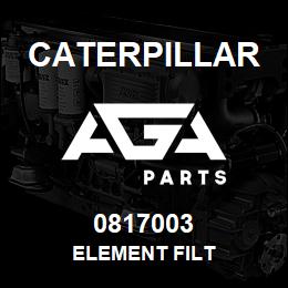 0817003 Caterpillar ELEMENT FILT | AGA Parts