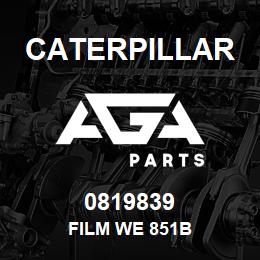 0819839 Caterpillar FILM WE 851B | AGA Parts