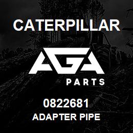 0822681 Caterpillar ADAPTER PIPE | AGA Parts