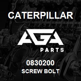 0830200 Caterpillar SCREW BOLT | AGA Parts