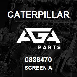 0838470 Caterpillar SCREEN A | AGA Parts