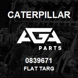 0839671 Caterpillar FLAT TARG | AGA Parts