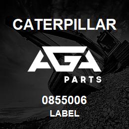 0855006 Caterpillar LABEL | AGA Parts