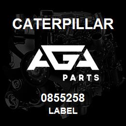 0855258 Caterpillar LABEL | AGA Parts