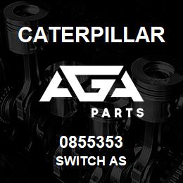 0855353 Caterpillar SWITCH AS | AGA Parts