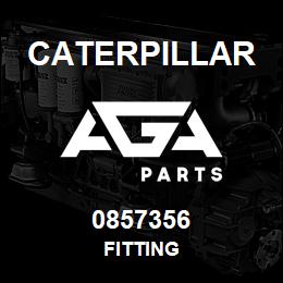 0857356 Caterpillar FITTING | AGA Parts