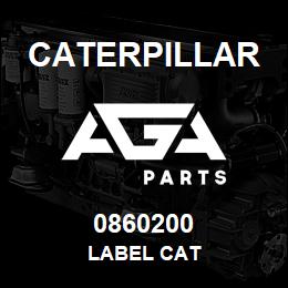 0860200 Caterpillar LABEL CAT | AGA Parts