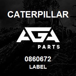 0860672 Caterpillar LABEL | AGA Parts