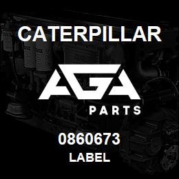 0860673 Caterpillar LABEL | AGA Parts