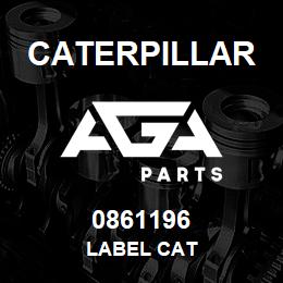 0861196 Caterpillar LABEL CAT | AGA Parts