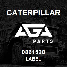 0861520 Caterpillar LABEL | AGA Parts