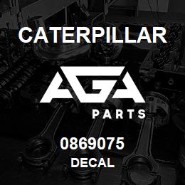 0869075 Caterpillar DECAL | AGA Parts