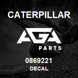 0869221 Caterpillar DECAL | AGA Parts