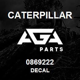 0869222 Caterpillar DECAL | AGA Parts