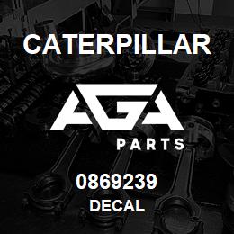 0869239 Caterpillar DECAL | AGA Parts