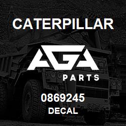 0869245 Caterpillar DECAL | AGA Parts
