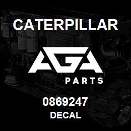 0869247 Caterpillar DECAL | AGA Parts