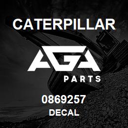 0869257 Caterpillar DECAL | AGA Parts