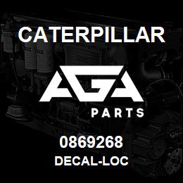 0869268 Caterpillar DECAL-LOC | AGA Parts