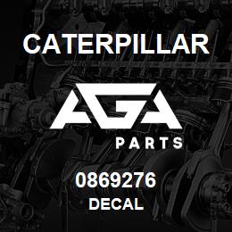 0869276 Caterpillar DECAL | AGA Parts