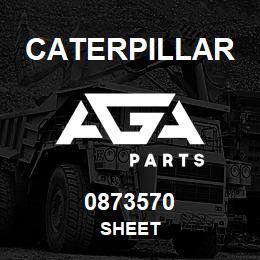 0873570 Caterpillar SHEET | AGA Parts
