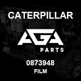 0873948 Caterpillar FILM | AGA Parts