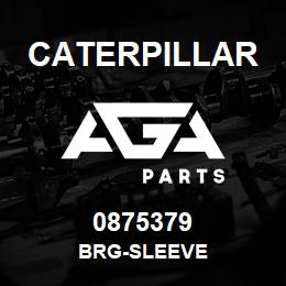 0875379 Caterpillar BRG-SLEEVE | AGA Parts