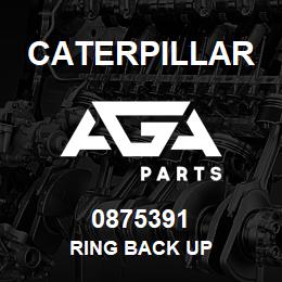 0875391 Caterpillar RING BACK UP | AGA Parts