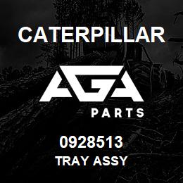 0928513 Caterpillar TRAY ASSY | AGA Parts