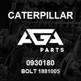 0930180 Caterpillar BOLT 1881005 | AGA Parts