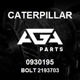 0930195 Caterpillar BOLT 2193703 | AGA Parts