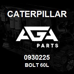 0930225 Caterpillar BOLT 60L | AGA Parts