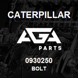 0930250 Caterpillar BOLT | AGA Parts
