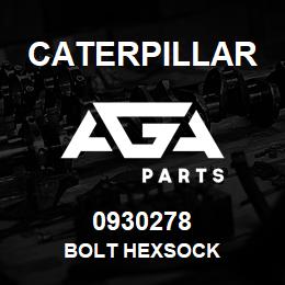 0930278 Caterpillar BOLT HEXSOCK | AGA Parts