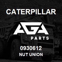 0930612 Caterpillar NUT UNION | AGA Parts