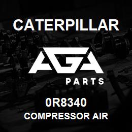 0R8340 Caterpillar COMPRESSOR AIR | AGA Parts