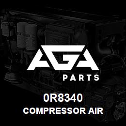 0R8340 Caterpillar COMPRESSOR AIR | AGA Parts