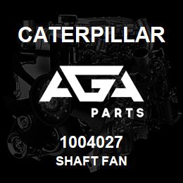 1004027 Caterpillar SHAFT FAN | AGA Parts