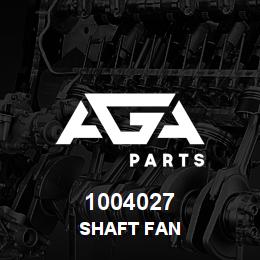 1004027 Caterpillar SHAFT FAN | AGA Parts