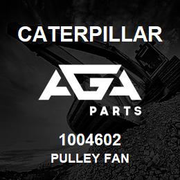 1004602 Caterpillar PULLEY FAN | AGA Parts