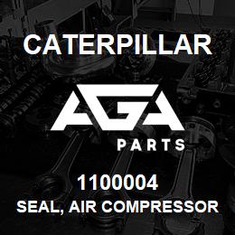 1100004 Caterpillar SEAL, AIR COMPRESSOR | AGA Parts